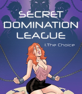 Porn Comics - Secret Domination League 1 – The Choice