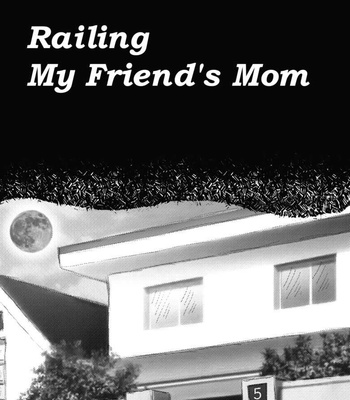 Railing My Friend’s Mom comic porn thumbnail 001