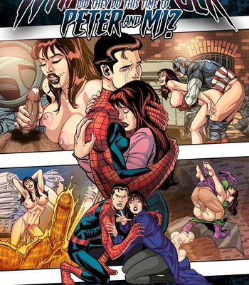 Porn Comics - What The Fuck Did They Do This Time To Peter And MJ