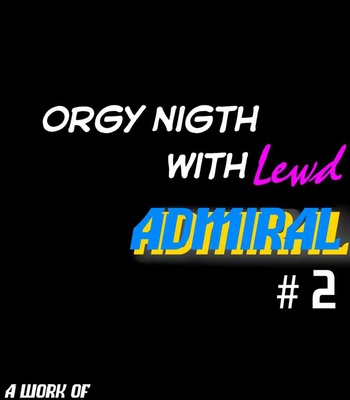Orgy Night With Lewd Admiral 1 comic porn sex 11