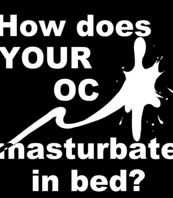 Porn Comics - How Does Your OC Masturbate In Bed