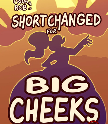 Porn Comics - Short Changed For Big Cheeks